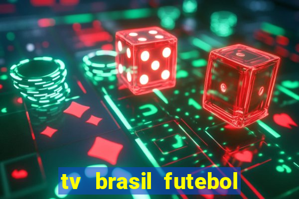 tv brasil futebol da hora